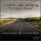 Dj Micro vs. Dhany - On Your Road (Dave Aude Remix)