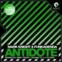 Mark Knight & Funkagenda - Antidote (Marc Fisher Remix)