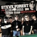 Steve Forest feat. Club Dogo & Fatman Scoop - Boys & Girls