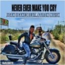 Joan Ibanez & Aaron Mayk - Never Ever Make You Cry