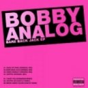 Bobby Analog - I Want You