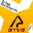 G-Tek - New School FM (2011 Rework)