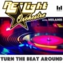 Re-Light Orchestra, Melanie - Turn The Beat Around (Fargi & Trasko Milano Club Mix)