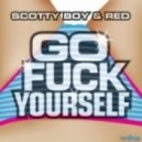 DJ Red & DJ Scotty Boy - Go Fuck Yourself