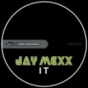 Jay Mexx - It