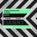 Danny Freakazoid & Strobe - Munch (Original Mix)