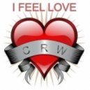 CRW - I Feel Love