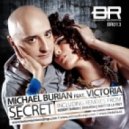 Michael Burian feat. Victoria - Secret (Robert Burian Remix)