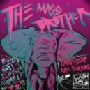 The Mass Brothers - Can't Stop Me Suckas