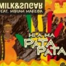 Milk & Sugar feat. Miriam Makeba - Hi-a Ma (Pata Pata)