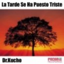 Dr. Kucho!, Adonis Alvarez, Marta Bolanos - La Tarde Se Ha Puesto Triste (Jose Delgado Remix)