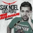 Sak Noel - Loca People (Mor Avrahami Remix)