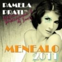 Pamela Prati, Stefano Mezzaroma, Dj Jurij - Menealo 2011