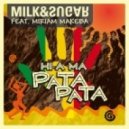 Milk & Sugar - Hi-a Ma (Pata Pata)