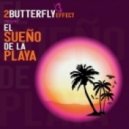 2Butterfly - El Sueno De La Playa