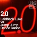 Jump Jump Dance vs Laidback Luke - 2.0 (Christian Luke Remix)