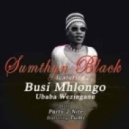 Sumthyn Black Feat. Busi Mhlongo - Party 2 Nite ()