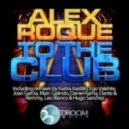 Alex Roque - To The Club (Sax Mix)