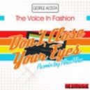 George Acosta - Don\'t Close Your Eyes feat. The Voice In Fashion (KhoMha Remix)