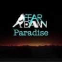 Fear Of Dawn - Paradise ()