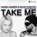 Hanna Hansen and David Puentez - Take me (feat nessa cali)