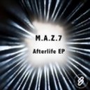 M.A.Z.7 - Afterlife