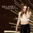 Melanie C - Think About It (Groovesplitters Club Mix)