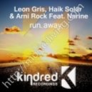 Leon Gris, Haik Solar, Arni Rock, Narine - Run Away (Extended Mix)