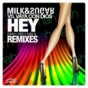 Milk & Sugar vs. Vaya Con Dios - Hey (Nah Nah Nah) (7th Heaven Club Mix)