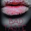 Bad Taste - Journey ()