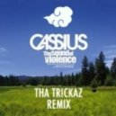 Cassius - The Sound Of Violence (Tha Trickaz Remix)