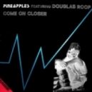 Moulinex - Come On Closer (Pineapples)