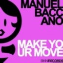 Manuel Baccano - Make Your Move (Radio Edit)