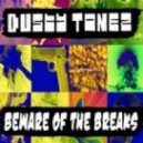 Dusty Tonez - Oh My Dayz!