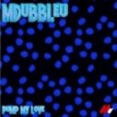 Mdubbleu - Pump My Love ()