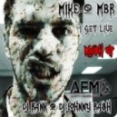 Mike & MBR - I Get Live (Dj Rank & Dj Johnny Rash Mash Up)