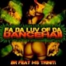 BR - Fa Da Luv Of Da Dancehall