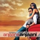 Anjaana Anjaani (prod. by Vishal-Shekhar) - Tujhe Bhula Diya