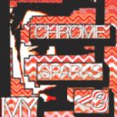 Chrome Sparks - <3 & Soul ()