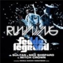 Fedde Le Grand vs. Sultan & Ned Shepard Feat. Mitch Crown - Running (Nicola Zucchi & Variavision Remix)