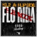 Flo_Rida - Good_Feeling_KL2_Flipside_Remix ()