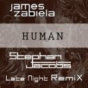 James Zabiela - Human (Stephan Jacobs Late Night Remix)