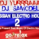 Dj. Samodel & Dj YuRRRaaa - Russian Electro House ver.2 (2011)