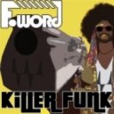 F-Word - Killer Funk [Original Mix]