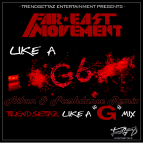 Far East Movement - Like A G6 (Aikan & Freshdance project Remix)