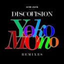 Acid Jack Presents DiscoVision - Yoko Mono (Tom Piper Refresh)