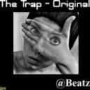 @Beatz - @Beatz - The Trap (Original - 2011)
