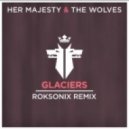 Her Majesty & The Wolves - Glaciers