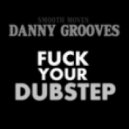 Smooth Moves Danny Grooves - - F