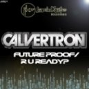Calvertron - Future Proof (Original Mix)